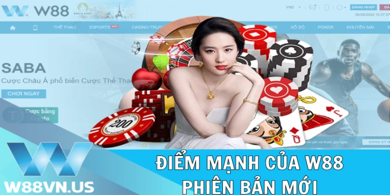 W88 phiên bản mới: Tối Ưu Hóa Trải Nghiệm Bet Thủ 2 Điểm mạnh của W88 phiên bản mới