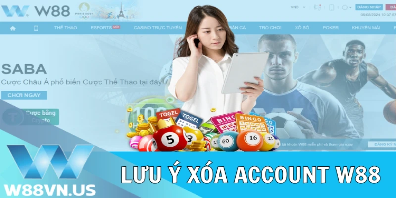 Cách Xóa Tài Khoản W88 Nhanh Chóng, An Toàn 2024 2 Lưu ý xóa account W88